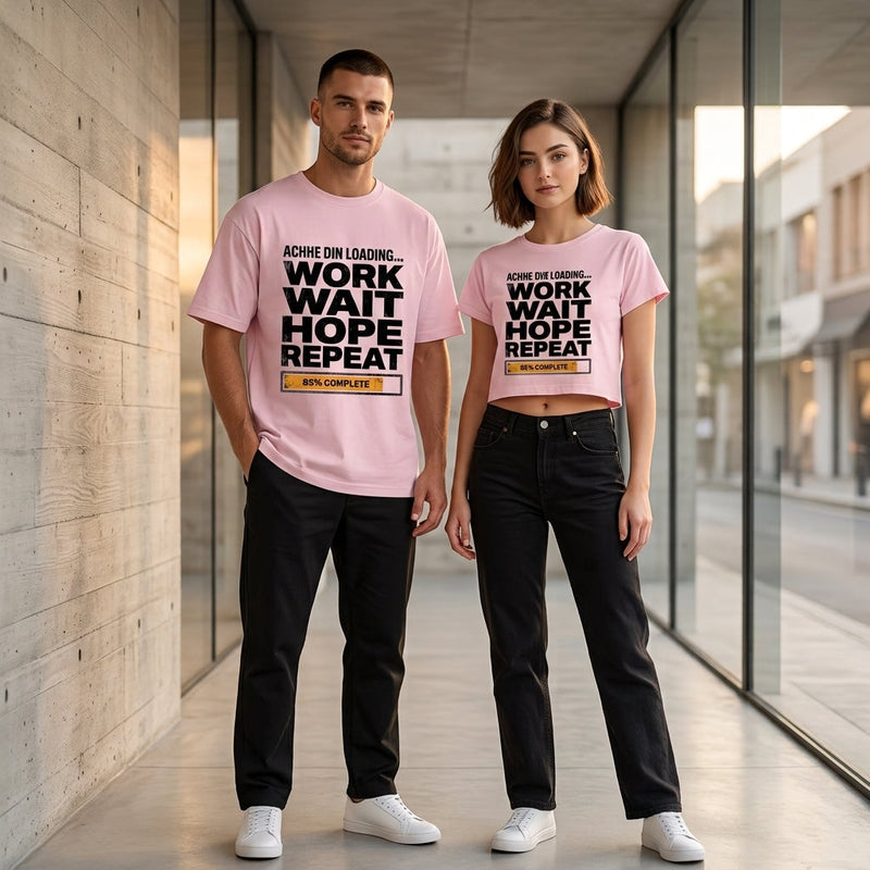 Achhe Din Loading — Work Wait Hope Repeat Collection